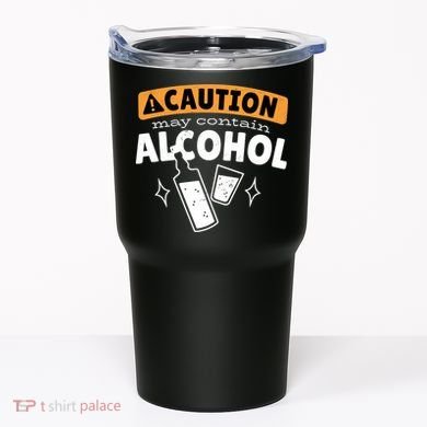 Caution May Contain Alcohol Tumbler