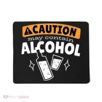 Caution May Contain Alcohol Mousepad thumb 0
