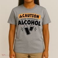 Caution May Contain Alcohol T-Shirt thumb 4