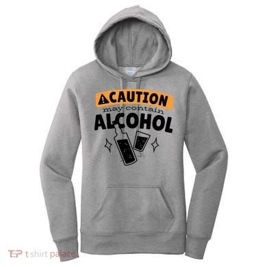 Caution May Contain Alcohol Women's Hoodie