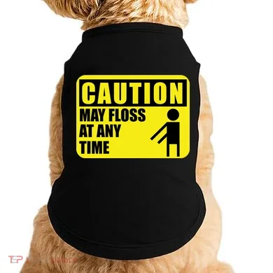 Caution May Floss at Any Time Doggie Tank