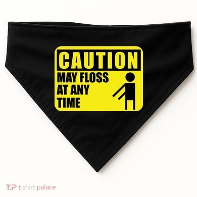 Caution May Floss At Any Time USA-Made Doggie Bandana