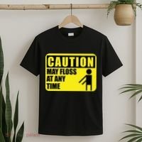 Caution May Floss at Any Time T-Shirt thumb 2