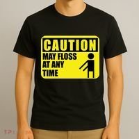 Caution May Floss at Any Time T-Shirt thumb 3