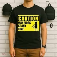 Caution May Floss at Any Time T-Shirt thumb 6