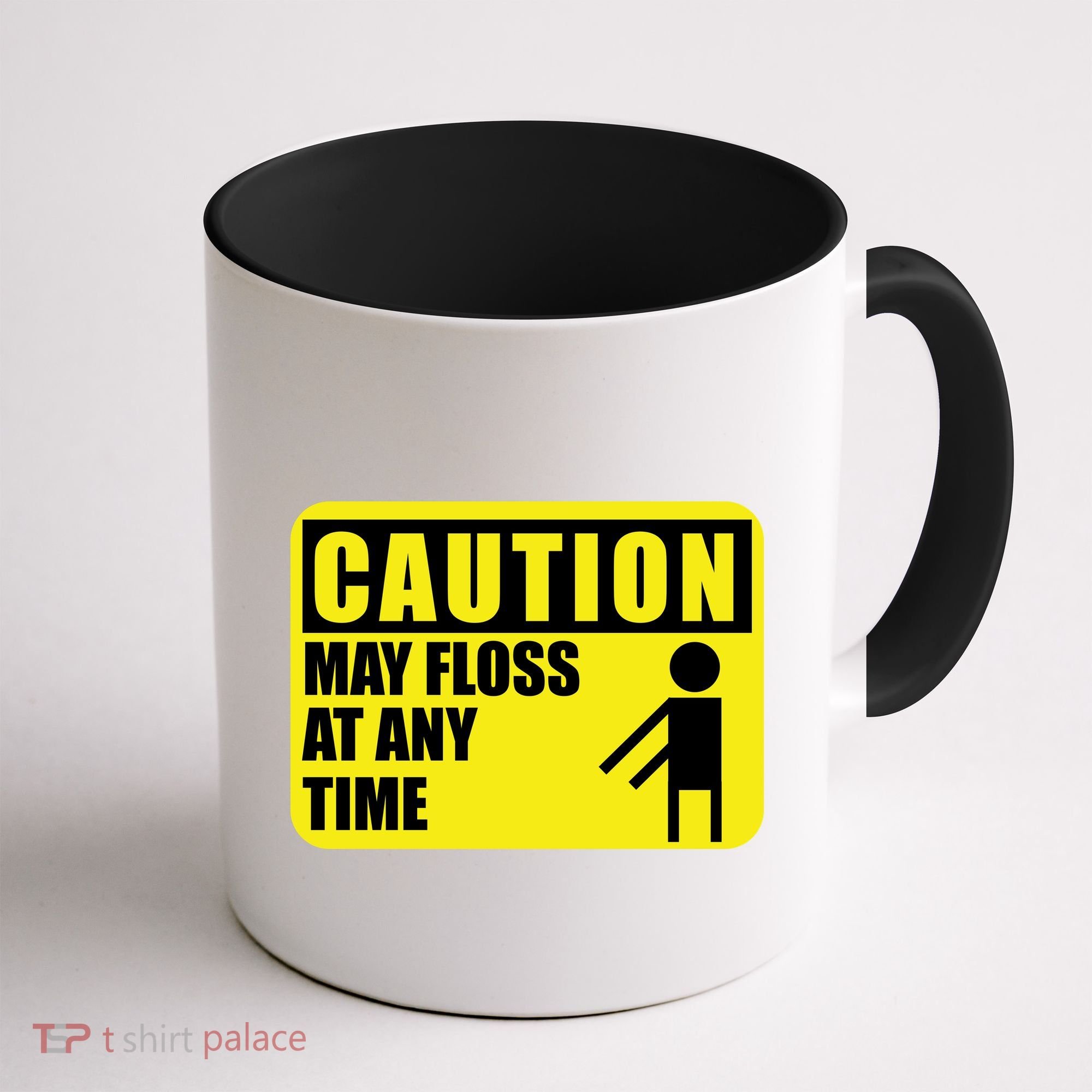Caution May Floss at Any Time Coffee Mug