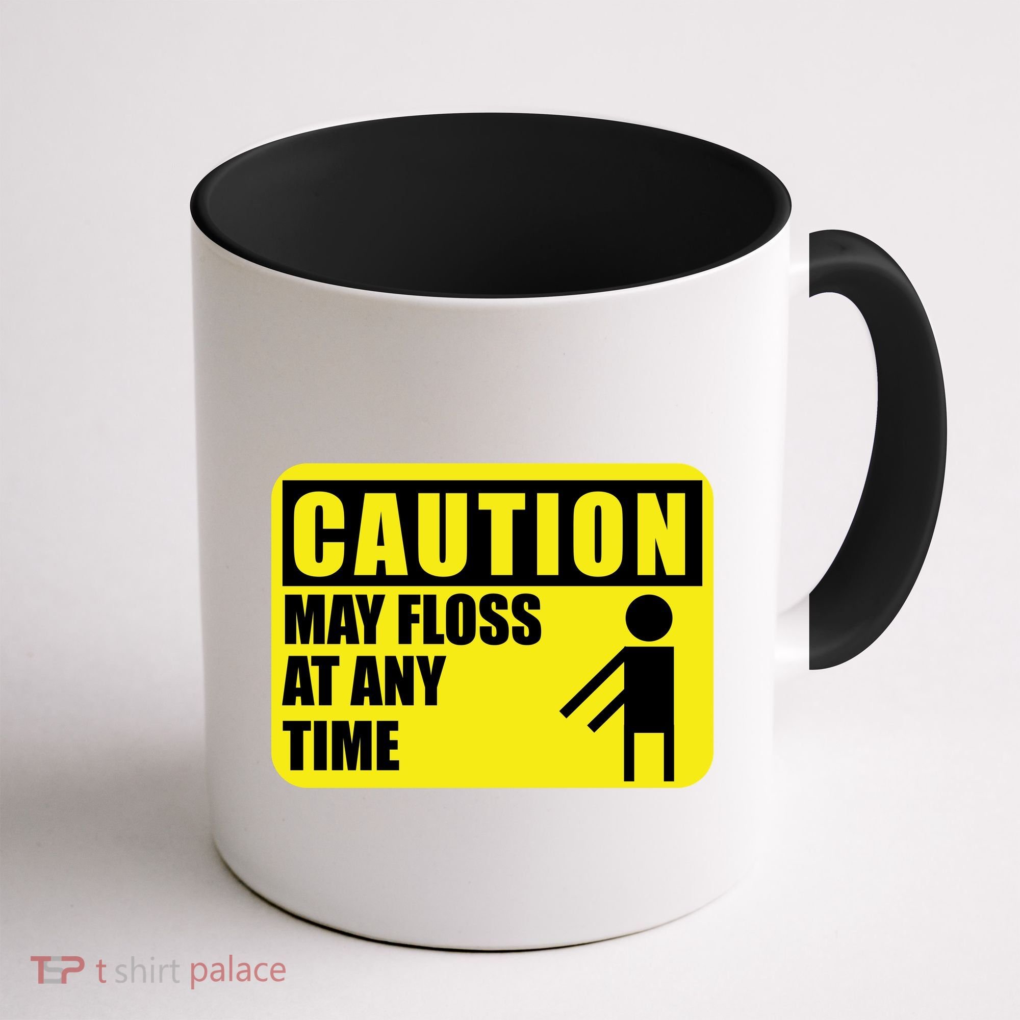 Caution May Floss At Any Time Coffee Mug