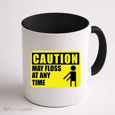 Caution May Floss At Any Time Coffee Mug back