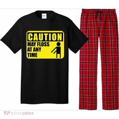 Caution May Floss At Any Time Pajama Set