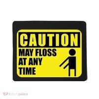 Caution May Floss at Any Time Mousepad thumb 0