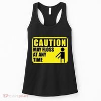 Caution May Floss at Any Time Women's Tank Top thumb 0