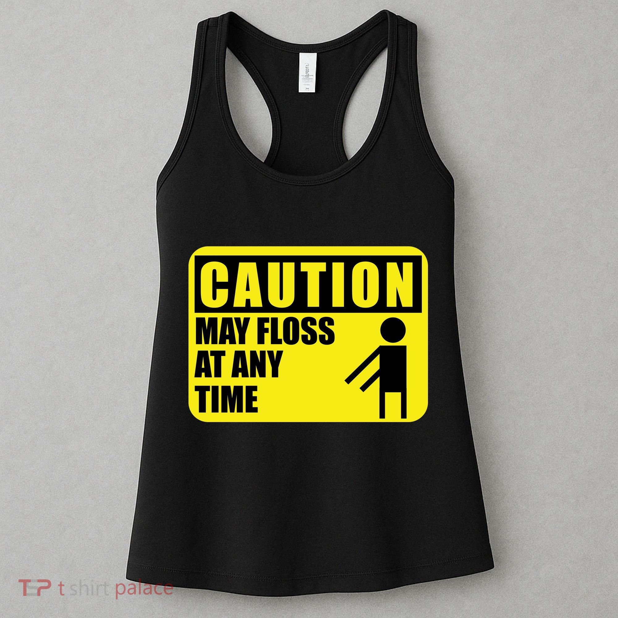Caution May Floss at Any Time Women's Tank Top