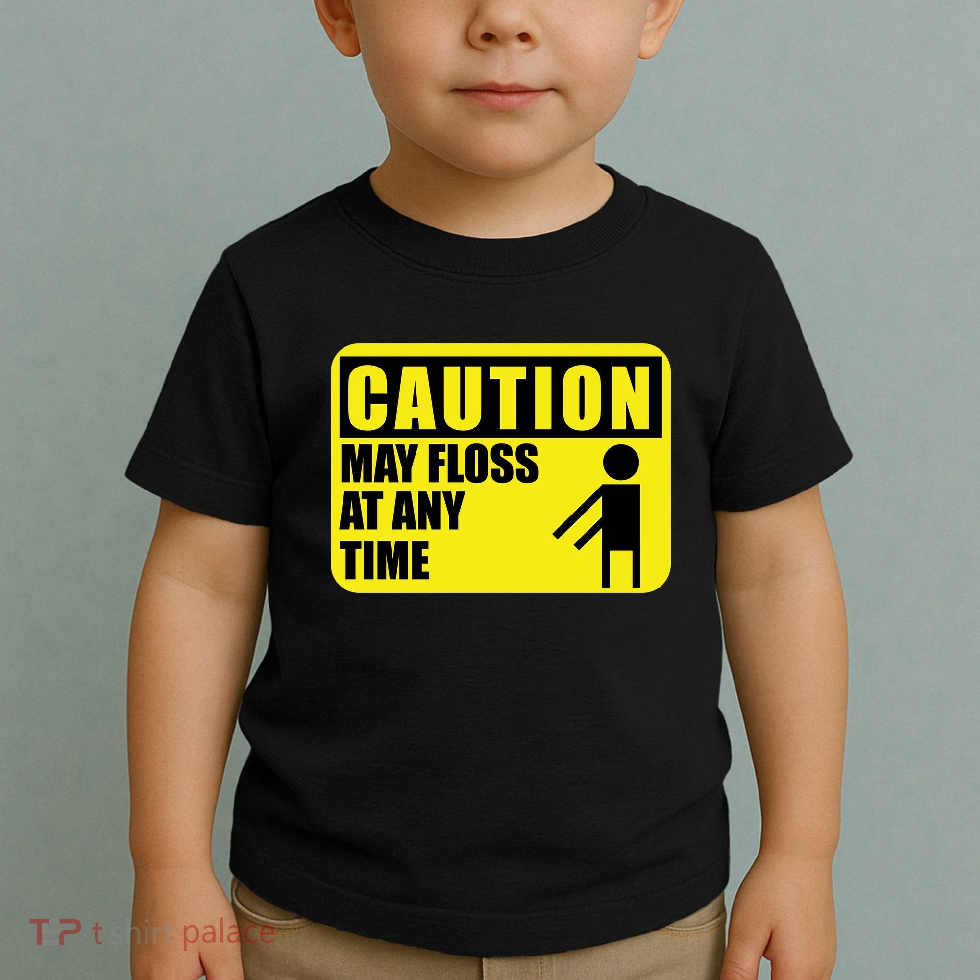Caution May Floss at Any Time Toddler T-Shirt