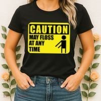 Caution May Floss at Any Time Women's T-Shirt thumb 2