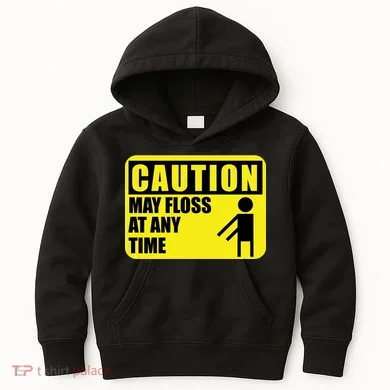 Caution May Floss at Any Time Kids Hoodie