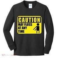 Caution May Floss at Any Time Kids Long Sleeve Shirt thumb 0