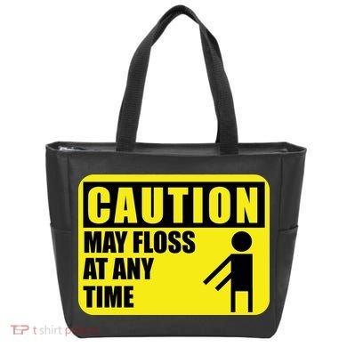 Caution May Floss at Any Time Bag