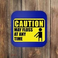 Caution May Floss At Any Time Coaster thumb 0