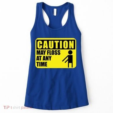 Caution May Floss At Any Time Women's Tank Top