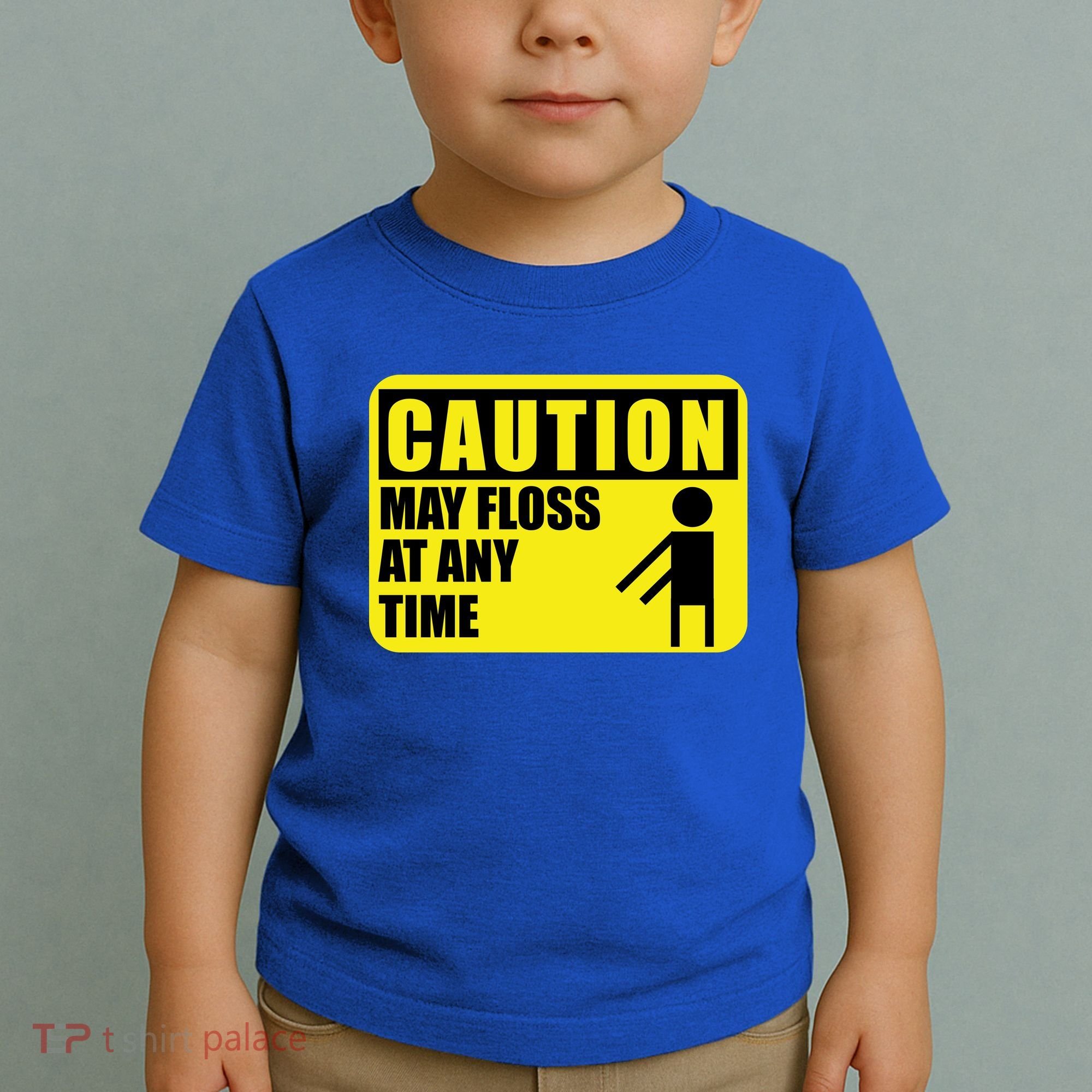 Caution May Floss At Any Time Toddler T-Shirt
