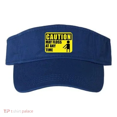 Caution May Floss At Any Time Visor