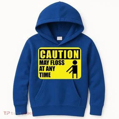 Caution May Floss At Any Time Kids Hoodie