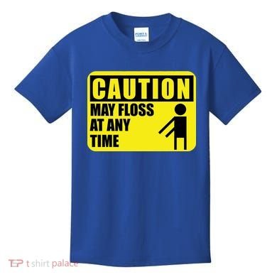 Caution May Floss At Any Time Kids T-Shirt