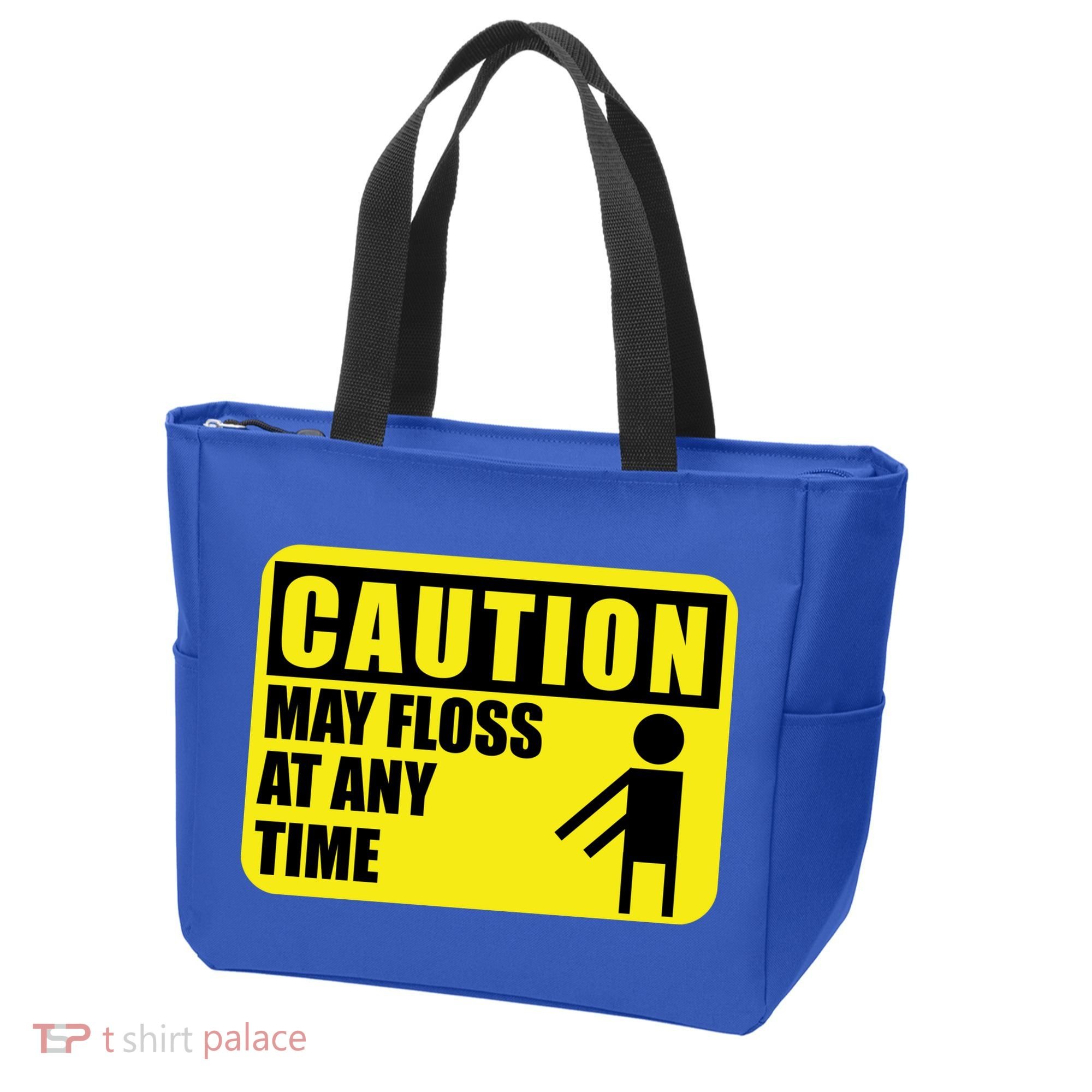 Caution May Floss At Any Time Bag