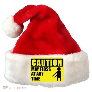 Caution May Floss At Any Time Santa Hat