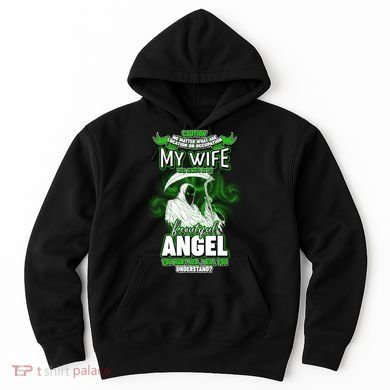 Caution My Wife Will Always Be My Beautiful Angel Hurt Her I Kill You Hoodie