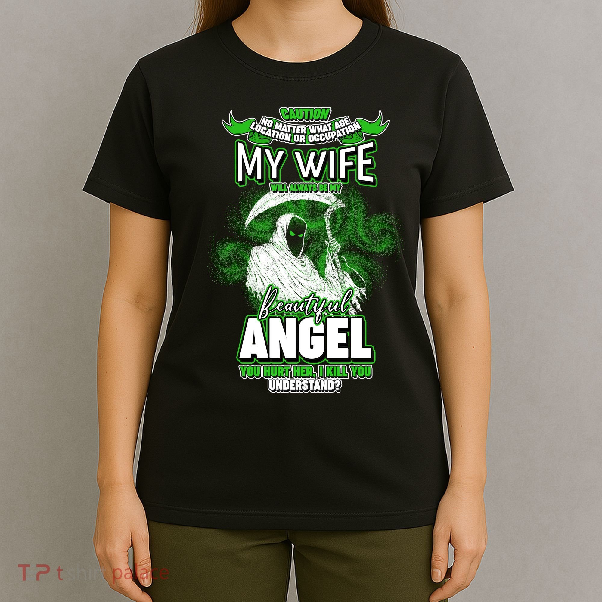 Caution My Wife Will Always Be My Beautiful Angel Hurt Her I Kill You T-Shirt