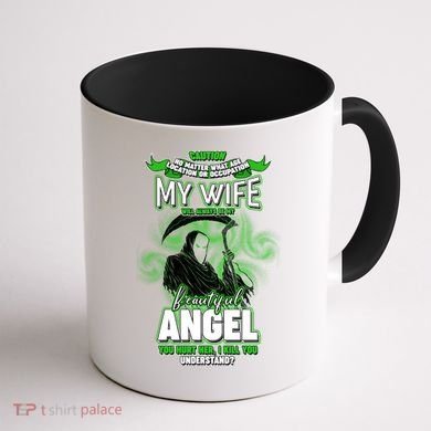 Caution My Wife Will Always Be My Beautiful Angel Hurt Her I Kill You Coffee Mug back