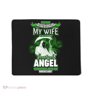 Caution My Wife Will Always Be My Beautiful Angel Hurt Her I Kill You Mousepad