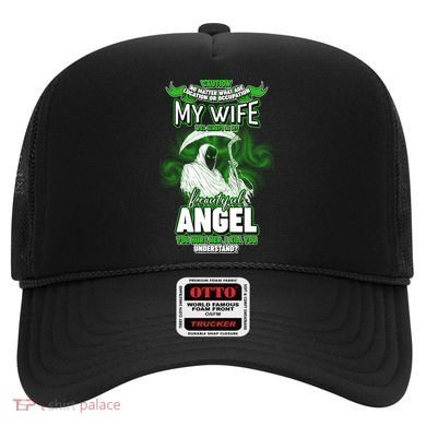 Caution My Wife Will Always Be My Beautiful Angel Hurt Her I Kill You Hat