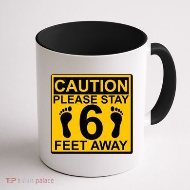Caution Please Stay 6 Feet Away Coffee Mug back
