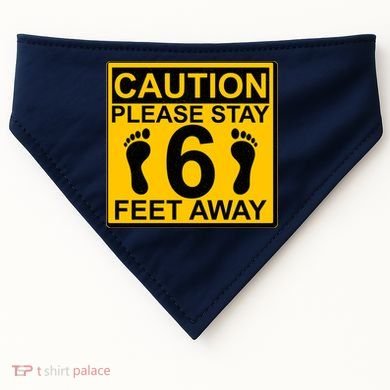 Caution Please Stay 6 Feet Away USA-Made Doggie Bandana