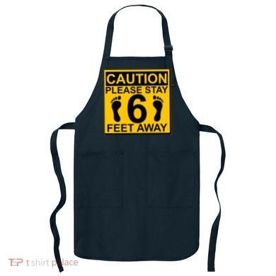 Caution Please Stay 6 Feet Away Apron