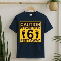 Caution Please Stay 6 Feet Away T-Shirt thumb 2