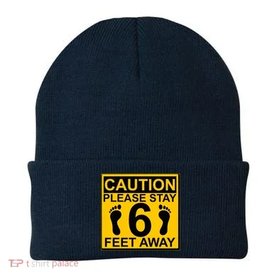 Caution Please Stay 6 Feet Away Beanie
