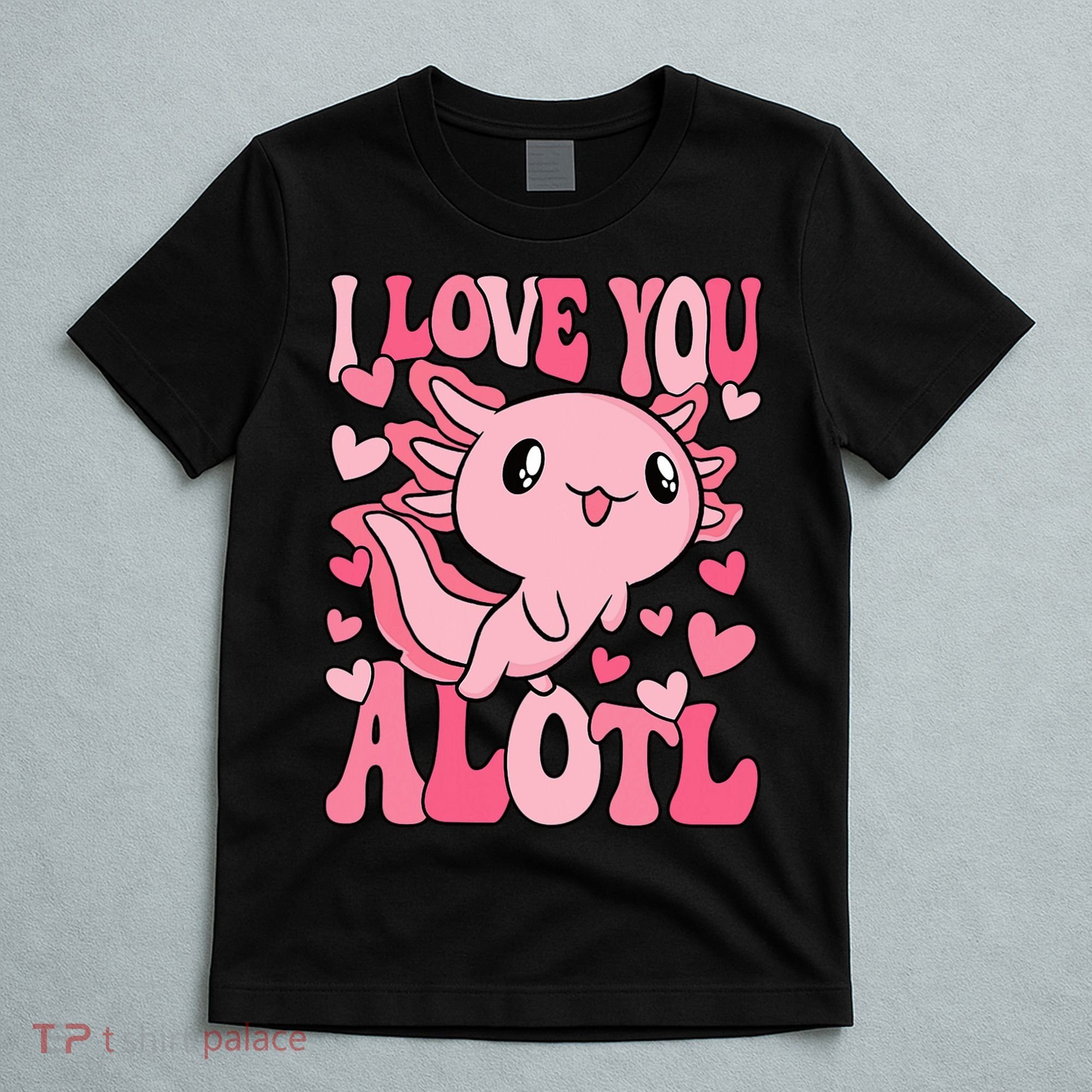 Cute Axolotl Valentines Day Valentine T-Shirt