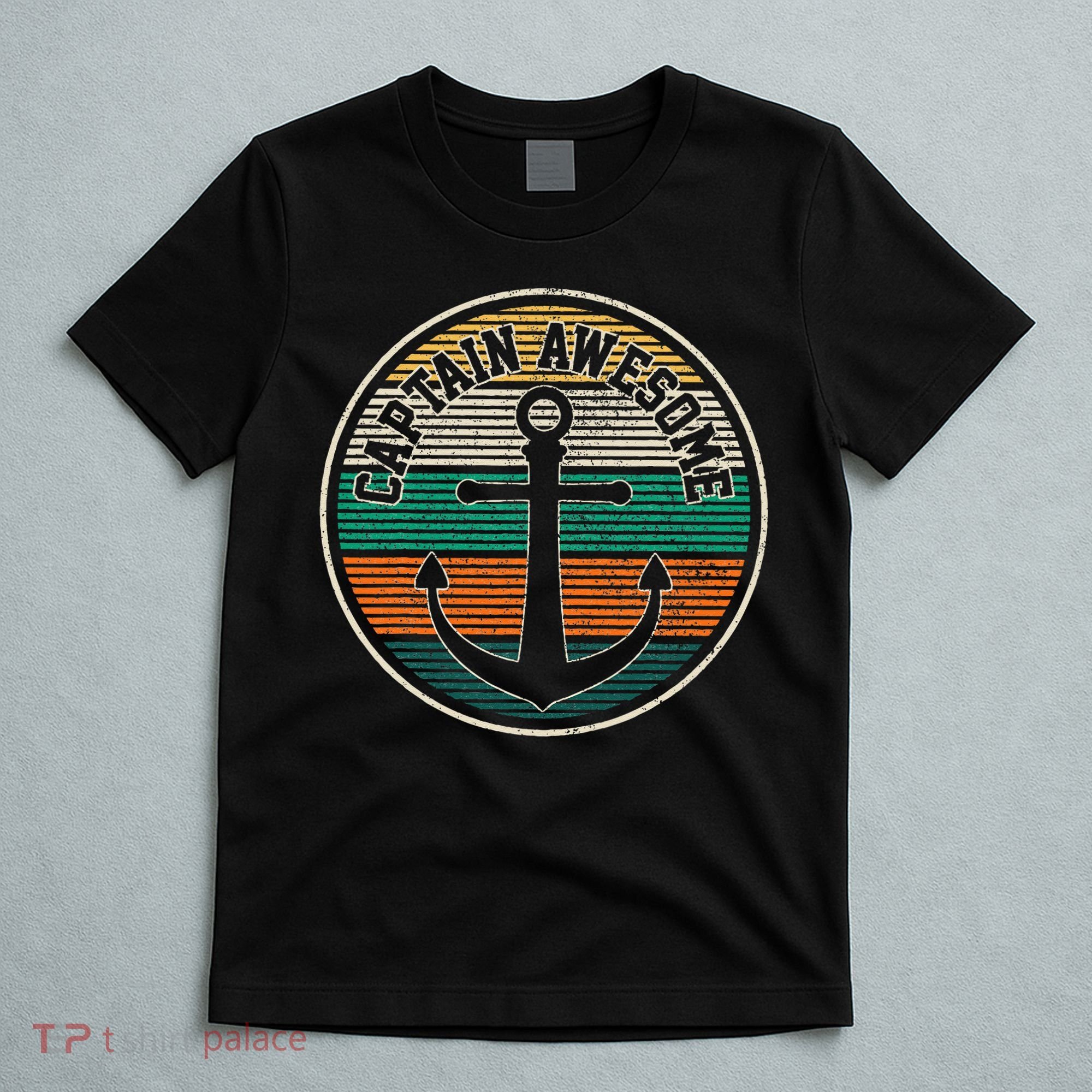 Captain Awesome Vintage Anchor Funny Sailing Boating Gift T-Shirt