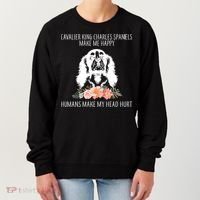 Cavalier King Charles Make Me Happy Women's Sweatshirt thumb 0