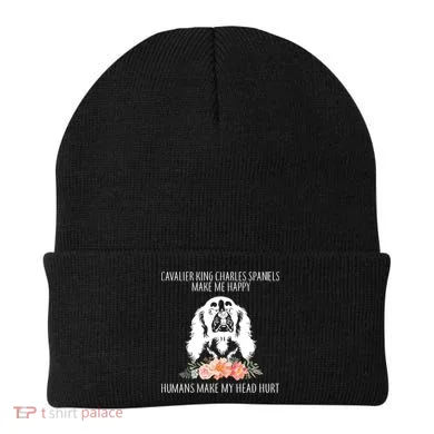Cavalier King Charles Make Me Happy Beanie