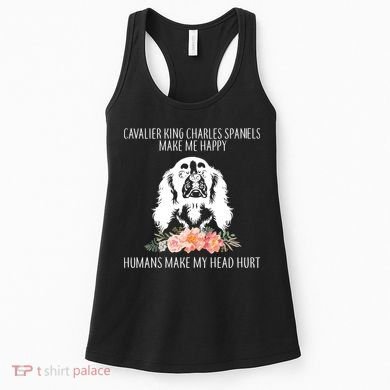 Cavalier King Charles Make Me Happy Women's Tank Top