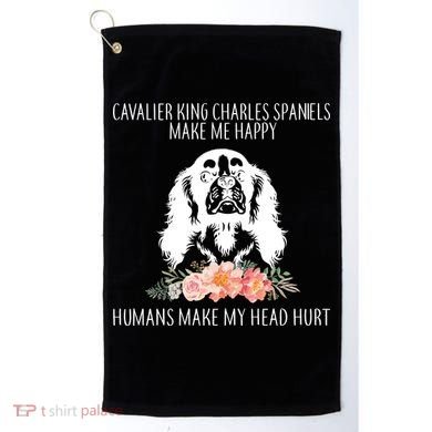 Cavalier King Charles Make Me Happy Golf Towel