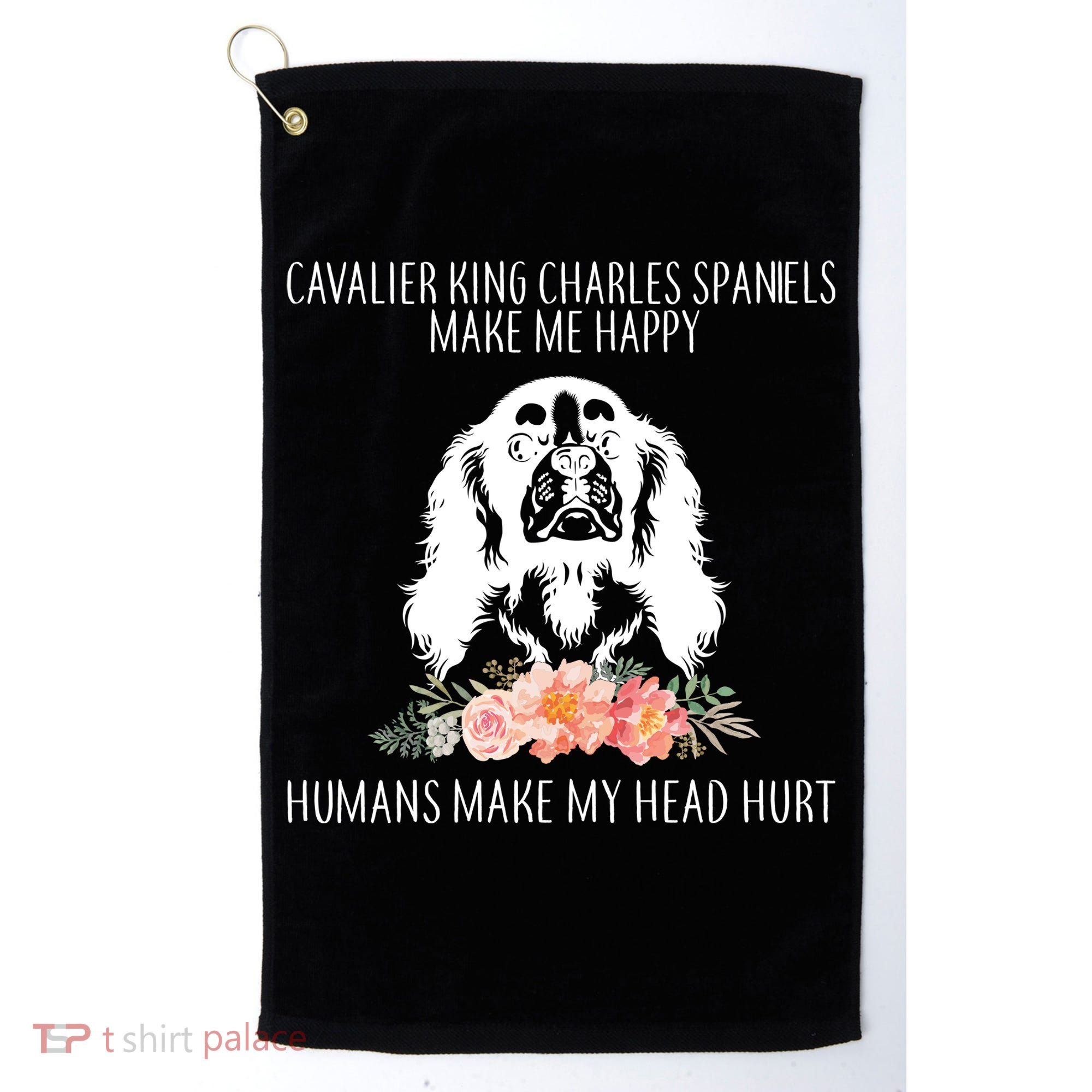 Cavalier King Charles Make Me Happy Golf Towel