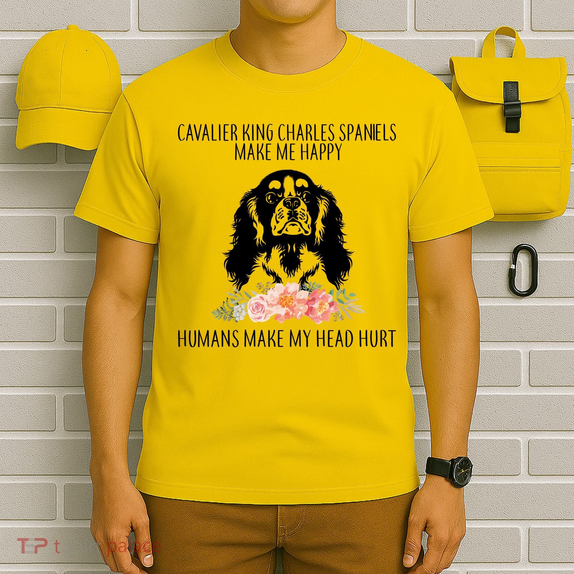 Cavalier King Charles Make Me Happy T-Shirt