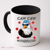 Caw Caw Motherfucker Funny Patriotic Eagle Coffee Mug thumb 0