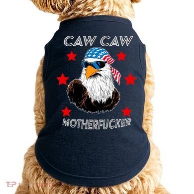 Caw Caw Motherfucker Funny Patriotic Eagle Doggie Tank