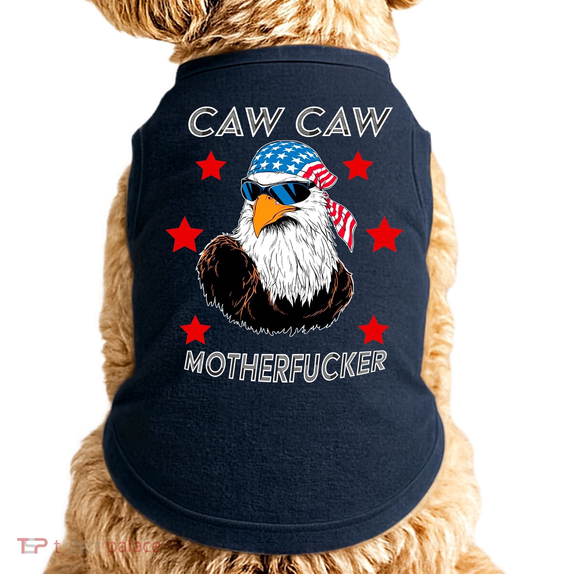 Caw Caw Motherfucker Funny Patriotic Eagle Doggie Tank
